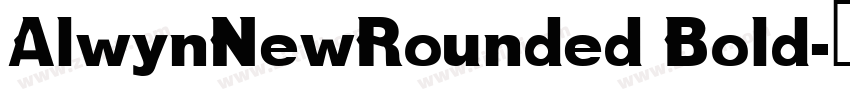 AlwynNewRounded Bold字体转换